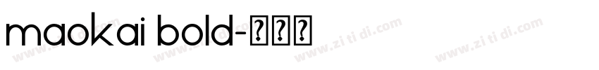 maokai bold字体转换